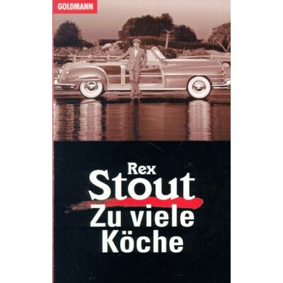 Rex Stout - Zu viele Köche. Kriminalroman. - Preis vom 22.09.2026 03:35:57 h Rex Stout - Zu viele Köche. Kriminalroman. - Preis vom 22.09.2026 03:35:57 h
