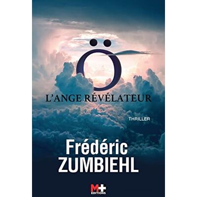 Frédéric Zumbiehl - O : l'ange révélateur : thriller - Preis vom 20.06.2026 05:23:55 h Frédéric Zumbiehl - O : l'ange révélateur : thriller - Preis vom 20.06.2026 05:23:55 h
