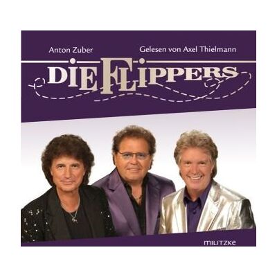 Anton Zuber - Die Flippers: Die Geschichte der Band als Hörbuch - Preis vom 25.06.2026 23:23:36 h Anton Zuber - Die Flippers: Die Geschichte der Band als Hörbuch - Preis vom 25.06.2026 23:23:36 h