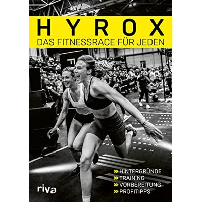 Hyrox - Hyrox – das Fitnessrace für jeden: Hintergründe – Training – Vorbereitung – Profitipps - Preis vom 24.06.2026 07:42:13 h Hyrox - Hyrox – das Fitnessrace für jeden: Hintergründe – Training – Vorbereitung – Profitipps - Preis vom 24.06.2026 07:42:13 h
