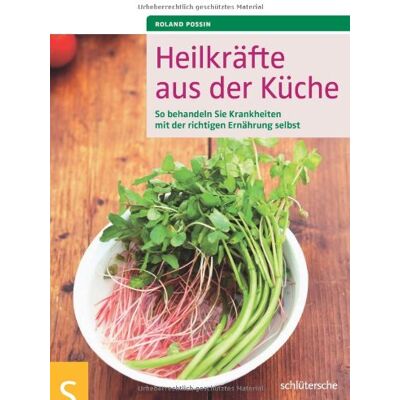 Roland Heilkräfte aus der Küche: So behandeln Sie Krankheiten mit der richtigen Ernährung selbst - Preis vom 18.06.2026 05:44:55 h Roland Heilkräfte aus der Küche: So behandeln Sie Krankheiten mit der richtigen Ernährung selbst - Preis vom 18.06.2026 05:44:55 h