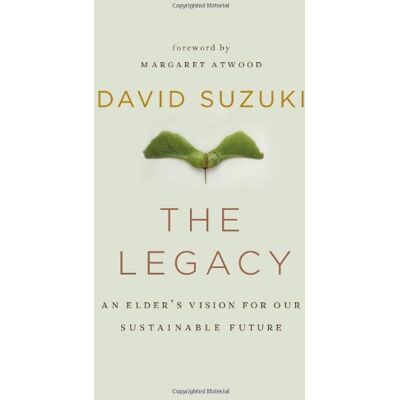 Suzuki The Legacy: An Elders Vision for Our Sustainable Future - Preis vom 07.08.2026 11:47:26 h Suzuki The Legacy: An Elders Vision for Our Sustainable Future - Preis vom 07.08.2026 11:47:26 h