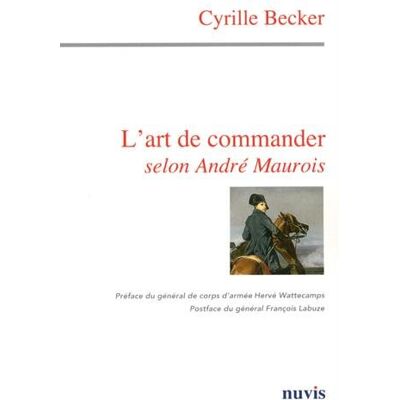 Becker L'art de commander selon André Maurois - Preis vom 07.08.2026 11:47:26 h Becker L'art de commander selon André Maurois - Preis vom 07.08.2026 11:47:26 h