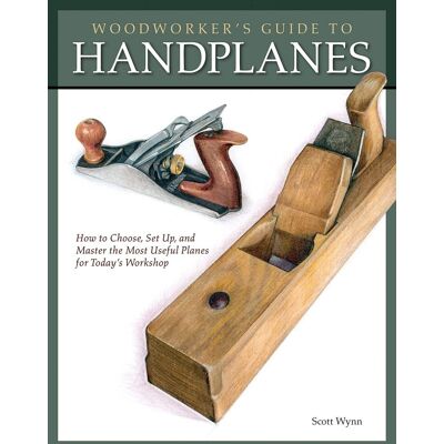 Scott Woodworker's Guide to Handplanes: How to Choose, Setup and Master the Most Useful Planes for Today's Workshop - Preis vom 16.06.2026 05:30:18 h Scott Woodworker's Guide to Handplanes: How to Choose, Setup and Master the Most Useful Planes for Today's Workshop - Preis vom 16.06.2026 05:30:18 h
