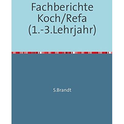 Sabrina Brandt - Fachberichte Koch/Refa (1.-3.Lehrjahr) - Preis vom 22.09.2026 03:35:57 h Sabrina Brandt - Fachberichte Koch/Refa (1.-3.Lehrjahr) - Preis vom 22.09.2026 03:35:57 h