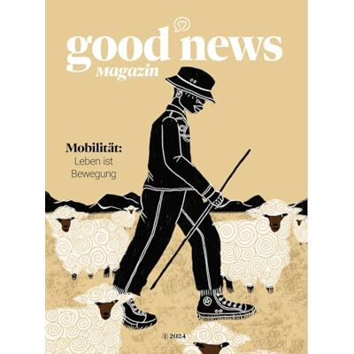 Lucia Oiro - Good News Magazin: Mobilität: Leben ist Bewegung - Preis vom 22.06.2026 23:23:57 h Lucia Oiro - Good News Magazin: Mobilität: Leben ist Bewegung - Preis vom 22.06.2026 23:23:57 h