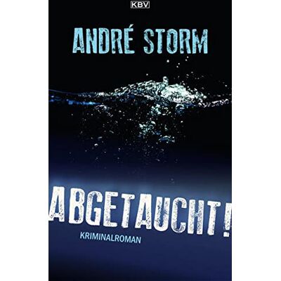 Storm Abgetaucht!: Kriminalroman (Ben Pruss) - Preis vom 24.06.2026 07:42:13 h Storm Abgetaucht!: Kriminalroman (Ben Pruss) - Preis vom 24.06.2026 07:42:13 h
