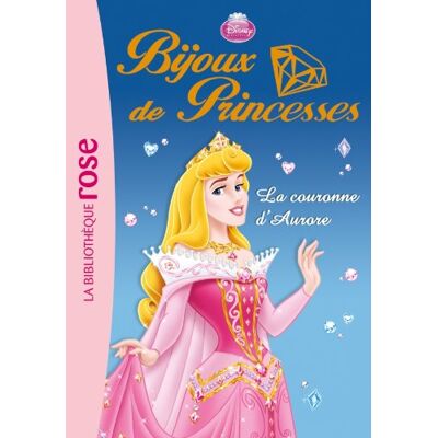 Disney Bijoux de princesses. Vol. 2. La couronne d'Aurore - Preis vom 21.06.2026 05:42:24 h Disney Bijoux de princesses. Vol. 2. La couronne d'Aurore - Preis vom 21.06.2026 05:42:24 h