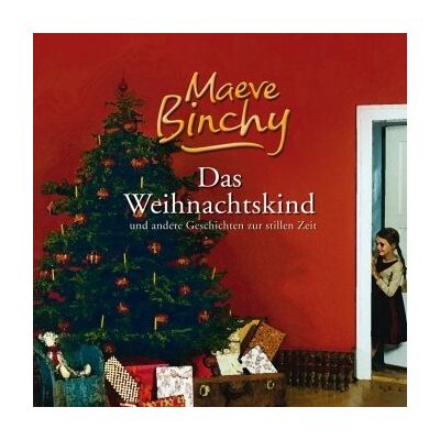 Maeve Binchy - Das Weihnachtskind und andere Geschichten zur stillen Zeit (ungekürzte Lesung) - Preis vom 25.06.2026 23:23:36 h Maeve Binchy - Das Weihnachtskind und andere Geschichten zur stillen Zeit (ungekürzte Lesung) - Preis vom 25.06.2026 23:23:36 h