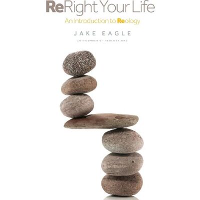 Jake Eagle - Reright Your Life, an Introduction to Reology - Preis vom 22.09.2026 03:35:57 h Jake Eagle - Reright Your Life, an Introduction to Reology - Preis vom 22.09.2026 03:35:57 h