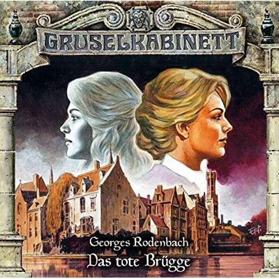 Georges Rodenbach - Gruselkabinett - Folge 168: Das tote Brügge. Hörspiel. - Preis vom 18.06.2026 05:44:55 h Georges Rodenbach - Gruselkabinett - Folge 168: Das tote Brügge. Hörspiel. - Preis vom 18.06.2026 05:44:55 h