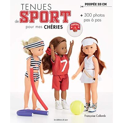 Françoise Collomb - Tenues de sport pour mes chéries : poupée 33 cm - Preis vom 24.06.2026 07:42:13 h Françoise Collomb - Tenues de sport pour mes chéries : poupée 33 cm - Preis vom 24.06.2026 07:42:13 h