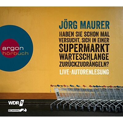 Jörg Maurer - Haben Sie schon mal versucht, sich in einer Supermarktwarteschlange zurückzudrängeln? - Preis vom 20.06.2026 05:23:55 h Jörg Maurer - Haben Sie schon mal versucht, sich in einer Supermarktwarteschlange zurückzudrängeln? - Preis vom 20.06.2026 05:23:55 h