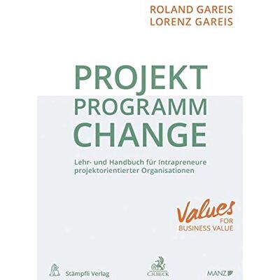 Roland Projekt. Programm. Change.: Lehr- und Handbuch für Intrapreneure projektorientierter Organisationen - Preis vom 17.06.2026 05:34:31 h Roland Projekt. Programm. Change.: Lehr- und Handbuch für Intrapreneure projektorientierter Organisationen - Preis vom 17.06.2026 05:34:31 h