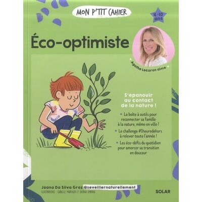 Silva Mon p'tit cahier éco-optimiste : s'épanouir au contact de la nature ! : 4-10 ans - Preis vom 23.06.2026 11:45:09 h Silva Mon p'tit cahier éco-optimiste : s'épanouir au contact de la nature ! : 4-10 ans - Preis vom 23.06.2026 11:45:09 h