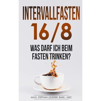MAG Intervallfasten 16/8: Was darf ich beim Fasten trinken? - Preis vom 17.06.2026 05:34:31 h MAG Intervallfasten 16/8: Was darf ich beim Fasten trinken? - Preis vom 17.06.2026 05:34:31 h