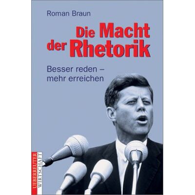Braun Die Macht der Rhetorik. Besser reden - mehr erreichen - Preis vom 20.06.2026 05:23:55 h Braun Die Macht der Rhetorik. Besser reden - mehr erreichen - Preis vom 20.06.2026 05:23:55 h