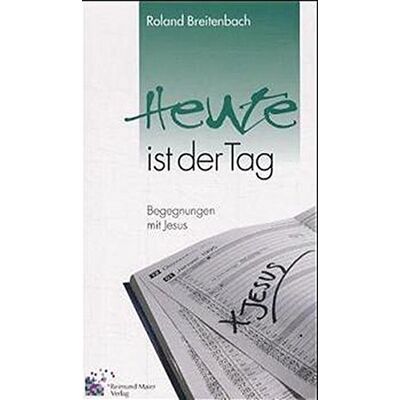 Roland Heute ist der Tag: Begegnungen mit Jesus - Preis vom 19.06.2026 05:29:47 h Roland Heute ist der Tag: Begegnungen mit Jesus - Preis vom 19.06.2026 05:29:47 h