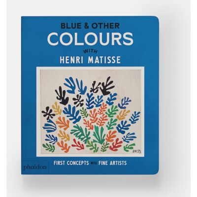 Phaidon Editors - Blue & Other Colours: with Henri Matisse (First Concepts with Fine Artists) - Preis vom 07.08.2026 11:47:26 h Phaidon Editors - Blue & Other Colours: with Henri Matisse (First Concepts with Fine Artists) - Preis vom 07.08.2026 11:47:26 h