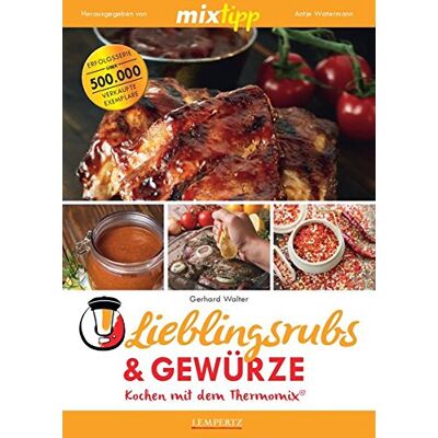 Walter Gerhard - mixtipp Lieblingsrubs & Gewürze: Kochen mit dem Thermomix® - Preis vom 20.06.2026 05:23:55 h Walter Gerhard - mixtipp Lieblingsrubs & Gewürze: Kochen mit dem Thermomix® - Preis vom 20.06.2026 05:23:55 h
