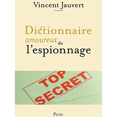Vincent Dictionnaire amoureux de l'espionnage - Preis vom 24.06.2026 07:42:13 h Vincent Dictionnaire amoureux de l'espionnage - Preis vom 24.06.2026 07:42:13 h