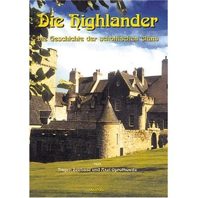 Hagen Seehase - Schottische Geschichte in fünf Bänden: Die Highlander. Schottische Geschichte 1: Die Geschichte der schottischen Clans: BD 1 - Preis vom 25.06.2026 07:42:02 h Hagen Seehase - Schottische Geschichte in fünf Bänden: Die Highlander. Schottische Geschichte 1: Die Geschichte der schottischen Clans: BD 1 - Preis vom 25.06.2026 07:42:02 h