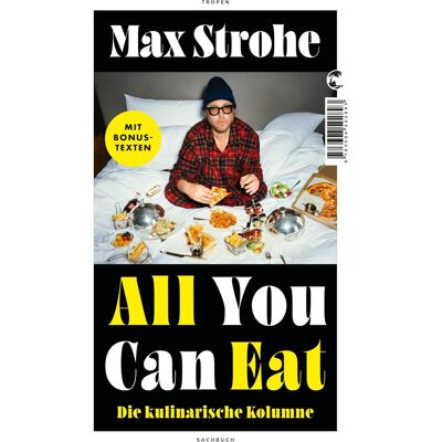 Max Strohe - All You Can Eat: Die kulinarische Kolumne Die erfolgreiche SPIEGEL-Kolumne erstmals als Buch - Preis vom 23.06.2026 11:45:09 h Max Strohe - All You Can Eat: Die kulinarische Kolumne Die erfolgreiche SPIEGEL-Kolumne erstmals als Buch - Preis vom 23.06.2026 11:45:09 h