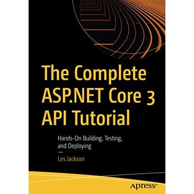Les Jackson - The Complete ASP.NET Core 3 API Tutorial: Hands-On Building, Testing, and Deploying - Preis vom 22.09.2026 03:35:57 h Les Jackson - The Complete ASP.NET Core 3 API Tutorial: Hands-On Building, Testing, and Deploying - Preis vom 22.09.2026 03:35:57 h