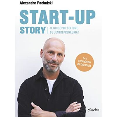 Alexandre Pachulski - Start-up story : le guide pop culture de l'entrepreneuriat - Preis vom 22.06.2026 23:23:57 h Alexandre Pachulski - Start-up story : le guide pop culture de l'entrepreneuriat - Preis vom 22.06.2026 23:23:57 h