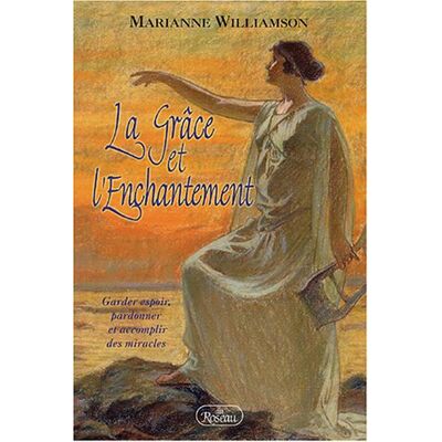 Marianne Williamson - La Grâce et l'Enchantement - Garder espoir, pardonner et accomplir des miracles - Preis vom 22.09.2026 03:35:57 h Marianne Williamson - La Grâce et l'Enchantement - Garder espoir, pardonner et accomplir des miracles - Preis vom 22.09.2026 03:35:57 h