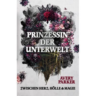 Avery Parker - Prinzessin der Unterwelt: Zwischen Herz, Hölle & Magie - Preis vom 22.09.2026 03:35:57 h Avery Parker - Prinzessin der Unterwelt: Zwischen Herz, Hölle & Magie - Preis vom 22.09.2026 03:35:57 h