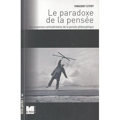 Vincent Le paradoxe de la pensée : les exigences contradictoires de la pensée philosophique - Preis vom 23.06.2026 11:45:09 h Vincent Le paradoxe de la pensée : les exigences contradictoires de la pensée philosophique - Preis vom 23.06.2026 11:45:09 h