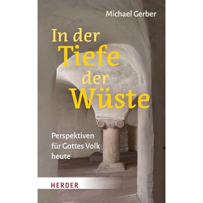 Gerber In der Tiefe der Wüste: Perspektiven für Gottes Volk heute - Preis vom 21.06.2026 05:42:24 h Gerber In der Tiefe der Wüste: Perspektiven für Gottes Volk heute - Preis vom 21.06.2026 05:42:24 h