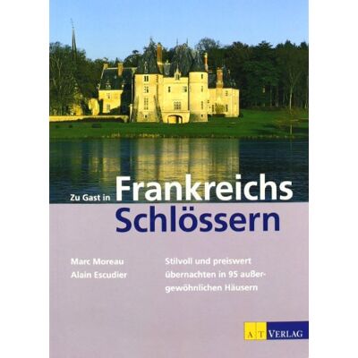 Marc Zu Gast in Frankreichs Schlössern: Stilvoll und preiswert übernachten in 95 aussergewöhnlichen Häusern - Preis vom 25.06.2026 23:23:36 h Marc Zu Gast in Frankreichs Schlössern: Stilvoll und preiswert übernachten in 95 aussergewöhnlichen Häusern - Preis vom 25.06.2026 23:23:36 h