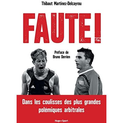 Thibaut Martinez-Delcayrou - Faute ! : dans les coulisses des plus grandes polémiques arbitrales - Preis vom 22.06.2026 23:23:57 h Thibaut Martinez-Delcayrou - Faute ! : dans les coulisses des plus grandes polémiques arbitrales - Preis vom 22.06.2026 23:23:57 h