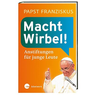 Franziskus, Papst Papst - Macht Wirbel!: Anstiftungen für junge Leute - Preis vom 22.09.2026 03:35:57 h Franziskus, Papst Papst - Macht Wirbel!: Anstiftungen für junge Leute - Preis vom 22.09.2026 03:35:57 h