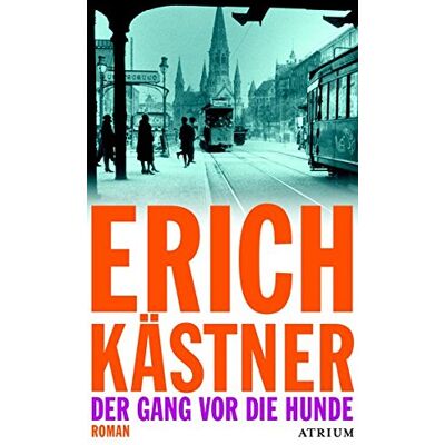 Erich Kästner - Der Gang vor die Hunde - Preis vom 16.06.2026 05:30:18 h Erich Kästner - Der Gang vor die Hunde - Preis vom 16.06.2026 05:30:18 h