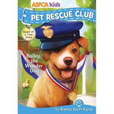 Scott ASPCA Kids: Pet Rescue Club: Bailey the Wonder Dog - Preis vom 16.06.2026 05:30:18 h Scott ASPCA Kids: Pet Rescue Club: Bailey the Wonder Dog - Preis vom 16.06.2026 05:30:18 h
