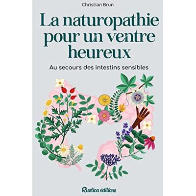 Christian Brun - La naturopathie pour un ventre heureux : au secours des intestins sensibles - Preis vom 22.09.2026 03:35:57 h Christian Brun - La naturopathie pour un ventre heureux : au secours des intestins sensibles - Preis vom 22.09.2026 03:35:57 h