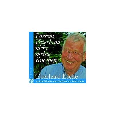 Diesem Vaterland nicht meine Knochen. CD . Eberhard Esche spricht Balladen und Gedichte von Peter Hacks - Preis vom 22.06.2026 23:23:57 h Diesem Vaterland nicht meine Knochen. CD . Eberhard Esche spricht Balladen und Gedichte von Peter Hacks - Preis vom 22.06.2026 23:23:57 h