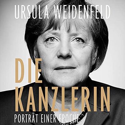 Ursula Weidenfeld - Die Kanzlerin: Porträt einer Epoche - Preis vom 24.06.2026 07:42:13 h Ursula Weidenfeld - Die Kanzlerin: Porträt einer Epoche - Preis vom 24.06.2026 07:42:13 h