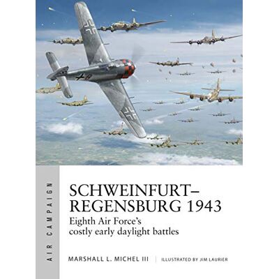 Marshall Schweinfurt–Regensburg 1943: Eighth Air Force’s costly early daylight battles (Air Campaign, Band 14) - Preis vom 07.08.2026 11:47:26 h Marshall Schweinfurt–Regensburg 1943: Eighth Air Force’s costly early daylight battles (Air Campaign, Band 14) - Preis vom 07.08.2026 11:47:26 h