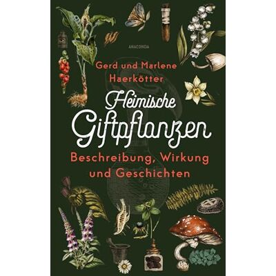 Gerd Haerkötter - Heimische Giftpflanzen. Beschreibung, Wirkung und Geschichten: Vorkommen, Aussehen, toxische Wirkung, Heilkunde, Erste Hilfe, Geschichte & Mythologie - Preis vom 17.06.2026 05:34:31 h Gerd Haerkötter - Heimische Giftpflanzen. Beschreibung, Wirkung und Geschichten: Vorkommen, Aussehen, toxische Wirkung, Heilkunde, Erste Hilfe, Geschichte & Mythologie - Preis vom 17.06.2026 05:34:31 h
