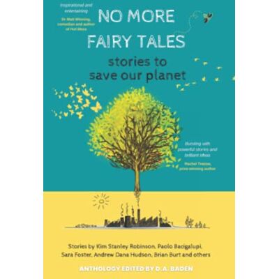 Robinson, Kim Stanley - No More Fairy Tales: Stories to Save our Planet - Preis vom 22.09.2026 03:35:57 h Robinson, Kim Stanley - No More Fairy Tales: Stories to Save our Planet - Preis vom 22.09.2026 03:35:57 h