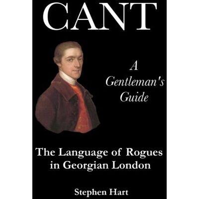Hart Cant - A Gentleman's Guide: The Language of Rogues in Georgian London - Preis vom 07.08.2026 11:47:26 h Hart Cant - A Gentleman's Guide: The Language of Rogues in Georgian London - Preis vom 07.08.2026 11:47:26 h