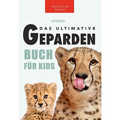 Jenny Kellett - Geparden Das Ultimative Gepardenbuch für Kids (Tierbücher für Kinder) - Preis vom 18.06.2026 05:44:55 h Jenny Kellett - Geparden Das Ultimative Gepardenbuch für Kids (Tierbücher für Kinder) - Preis vom 18.06.2026 05:44:55 h