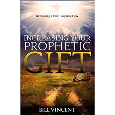 Vincent Increasing Your Prophetic Gift: Developing a Pure Prophetic Flow - Preis vom 23.06.2026 11:45:09 h Vincent Increasing Your Prophetic Gift: Developing a Pure Prophetic Flow - Preis vom 23.06.2026 11:45:09 h