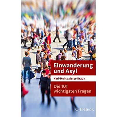 Braun Die 101 wichtigsten Fragen: Einwanderung und Asyl - Preis vom 19.06.2026 05:29:47 h Braun Die 101 wichtigsten Fragen: Einwanderung und Asyl - Preis vom 19.06.2026 05:29:47 h