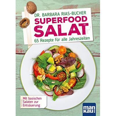 Dr. Barbara Rias-Bucher - Superfood Salat: 65 Rezepte für alle Jahreszeiten. Mit basischen Salaten zur Entsäuerung - Preis vom 22.06.2026 11:45:37 h Dr. Barbara Rias-Bucher - Superfood Salat: 65 Rezepte für alle Jahreszeiten. Mit basischen Salaten zur Entsäuerung - Preis vom 22.06.2026 11:45:37 h