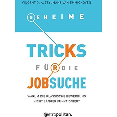 Vincent Geheime Tricks für die Jobsuche: Warum die klassische Bewerbung nicht länger funktioniert - Preis vom 23.06.2026 11:45:09 h Vincent Geheime Tricks für die Jobsuche: Warum die klassische Bewerbung nicht länger funktioniert - Preis vom 23.06.2026 11:45:09 h